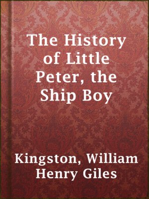 cover image of The History of Little Peter, the Ship Boy